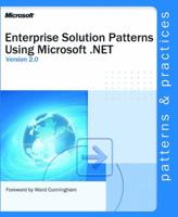 Enterprise Solution Patterns Using Microsoft .NET