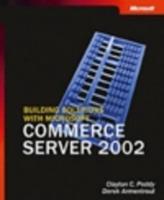 Building Solutions With Microsoft Commerce Server 2002