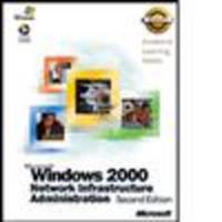 Microsoft Windows 2000 Network Infrastructure Administration