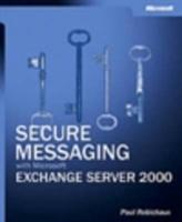 Secure Messaging With Microsoft Exchange Server 2000