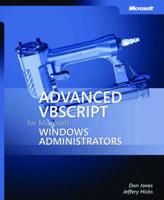 Advanced VBScript for Microsoft¬ Windows¬ Administrators