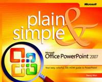 Microsoft Office PowerPoint 2007 Plain & Simple