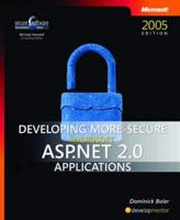 Developing More-Secure Microsoft ASP.NET 2.0 Applications