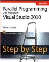 Parallel Programming With Microsoft Visual Studio 2010, Step by Step