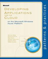 Developing Applications for the Cloud on the Microsoft Windows Azure Platform