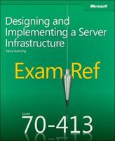 Exam 70-413 - Designing and Implementing a Server Infrastructure