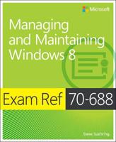 Managing and Maintaining Windows 8