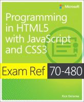 Exam Ref 70-480, Programming in HTML5 With JavaScript and CSS3
