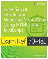 Exam Ref 70-481, Essentials of Developing Windows Store Apps Using HTML5 and JavaScript