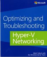 Optimizing and Troubleshooting Hyper-V Networking