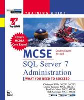 Training Guide MCSE. SQL Server 7 Administration, Exam 70-028