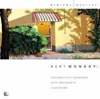 Bert Monroy : Photorealistic Techniques With Photoshop & Illustrator