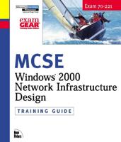 MCSE Windows 2000 Network Infrastrucure Design : Training Guide