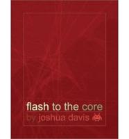 Flash to the Core
