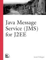 Java Messaging Service (JMS) for J2EE