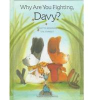 Why Are You Fighting, Davy?