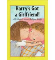 Harry's Got a Girlfriend!
