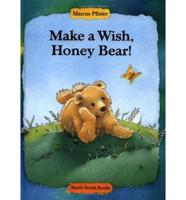 Make a Wish, Honey Bear!