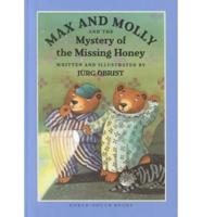 Max and Molly and the Mystery of the Missing Honey