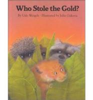 Who Stole the Gold?