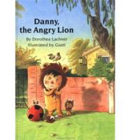 Danny, the Angry Lion