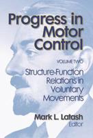 Progress in Motor Control. Vol. 2 Structure-Function Relations in Voluntary Movements