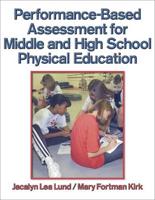 Performance-Based Assessment for Middle and High School Physical Education