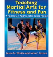 Teaching Martial Arts for Fitness and Fun