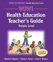 Wow! Health Education Teacher's Guide. Purple Level
