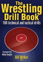 The Wrestling Drill Book