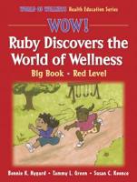 Wow! Ruby Discovers the World of Wellness. Big Book, Red Level