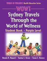Wow! Sydney Travels Through the World of Wellness-Purple Level-Hardback