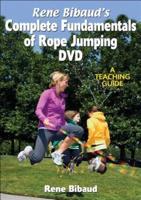 Rene Bibaud's Complete Fundamentals of Rope Jumping