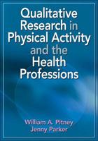 Qualitative Research in Physical Activity and the Health Professions