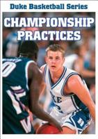 Duke Basketball Video Series: Championship Practices