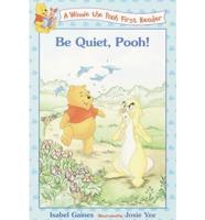 Be Quiet, Pooh!