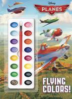 Flying Colors! (Disney Planes)