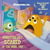Monsters Get Scared of the Dark, Too (Disney/Pixar Monsters, Inc.)