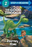 The Journey Home (Disney/Pixar The Good Dinosaur). Step Into Reading(R)(Step 2)