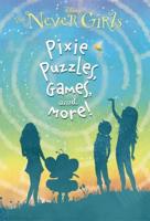 Pixie Puzzles, Games, and More! (Disney: The Never Girls). A Stepping Stone Book Fiction