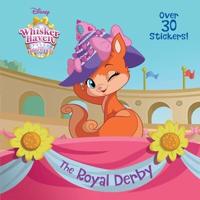 The Royal Derby (Disney Palace Pets: Whisker Haven Tales)