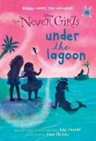 Never Girls #13: Under the Lagoon (Disney: The Never Girls). A Stepping Stone Book Fiction
