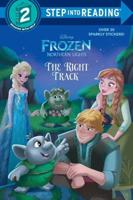 The Right Track (Disney Frozen: Northern Lights). Step Into Reading(R)(Step 2)