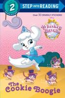 The Cookie Boogie (Disney Palace Pets: Whisker Haven Tales). Step Into Reading(R)(Step 2)