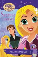 Tales of Rapunzel #1: Secrets Unlocked (Disney Tangled the Series)