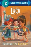 Friends Are Forever (Disney/Pixar Luca). Step Into Reading(R)(Step 2)