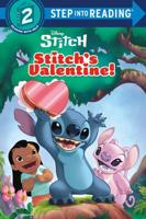 Stitch's Valentine! (Disney Stitch). Step Into Reading(R)(Step 2)