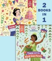 Tiana and the Mardi Gras Parade/Snow White and the Birthday Ball (Disney Princess)