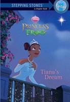 Tiana's Dream (Disney Princess and the Frog)