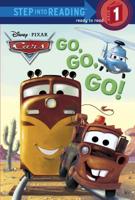 Go, Go, Go! (Disney/Pixar Cars). Step Into Reading(R)(Step 1)